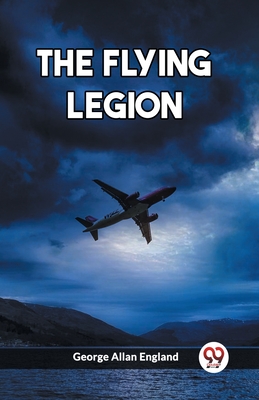 The Flying Legion - England, George Allan