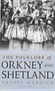 The Folklore of Orkney and Shetland