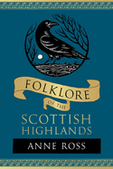 The Folklore of the Scottish Highlands