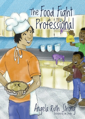 The Food Fight Professional - Strong, Angela Ruth