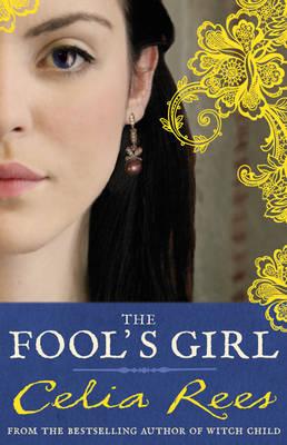 The Fool's Girl - Rees, Celia
