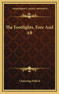 The Footlights, Fore and Aft