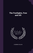 The Footlights, Fore and Aft