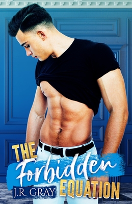 The Forbidden Equation - Gray, J R