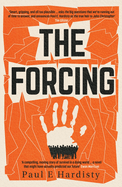 The Forcing: The visionary, emotive, breathtaking MUST-READ climate-emergency thriller