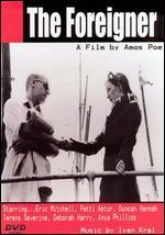 The Foreigner: A Film by Amos Poe