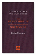 The Foreigner: Two Essays on Exile