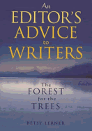 The Forest for the Trees: An Editor's Advice to Writers