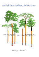 The Forest for the Trees: An Editor's Advice to Writers