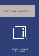 The Forest Lawn Story