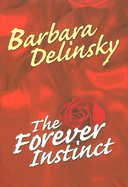 The Forever Instinct - Delinsky, Barbara