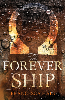 The Forever Ship - Haig, Francesca
