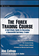The Forex Trading Course: A Self-Study Guide to Becoming a Successful Currency Trader