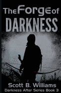 The Forge of Darkness