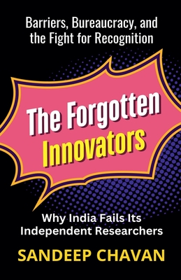 The Forgotten Innovators - Chavan, Sandeep