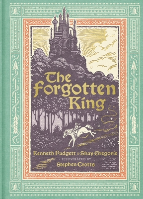 The Forgotten King - Padgett, Kenneth, and Gregorie, Shay