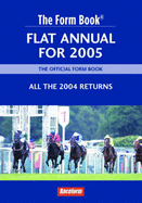 The Form Book Flat Annual for 2005: The Official Form Book