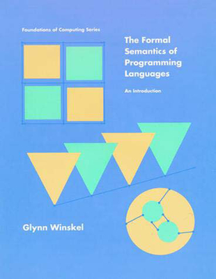 The Formal Semantics of Programming Languages: An Introduction - Winskel, Glynn