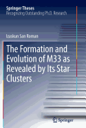 The Formation and Evolution of M33 as Revealed by Its Star Clusters