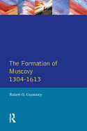 The Formation of Muscovy 1300 - 1613