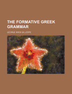 The Formative Greek Grammar