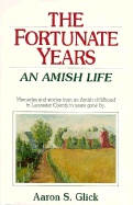 The Fortunate Years: An Amish Life