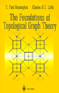 The Foundations of Topological Graph Theory