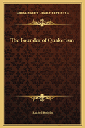 The Founder of Quakerism