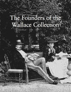 The Founders of the Wallace Collection