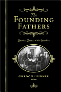 The Founding Fathers: Quotes, Quips and Speeches