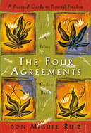 The Four Agreements: A Practical Guide to Personal Freedom