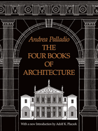 The Four Books of Architecture: Volume 1
