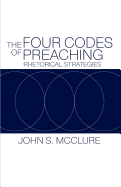 The Four Codes of Preaching: Rhetorical Strategies