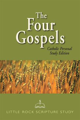 The Four Gospels: Catholic Personal Study Edition - Little Rock Scripture Study