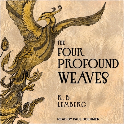 The Four Profound Weaves: A Birdverse Book - Lemberg, R B, and Boehmer, Paul (Read by)