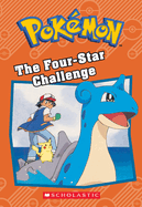 The Four-Star Challenge (Pok?mon: Chapter Book): Volume 11