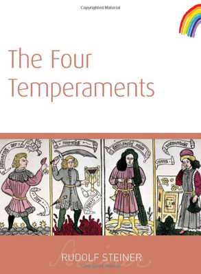 The Four Temperaments: (Cw 57) - Steiner, Rudolf, Dr., and Barton, Matthew (Translated by)