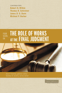 The Four Views on the Role of Works at the Final Judgment