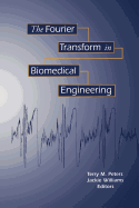 The Fourier Transform in Biomedical Engineering