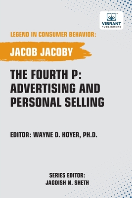 The Fourth P: Advertising and Personal Selling - Jacoby, Jacob, and Publishers, Vibrant