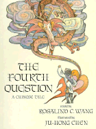 The Fourth Question: A Chinese Tale