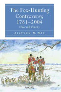 The Fox-Hunting Controversy, 1781-2004: Class and Cruelty