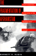 The Fragmentation of Afghanistan: State Formation and Collapse in the International System
