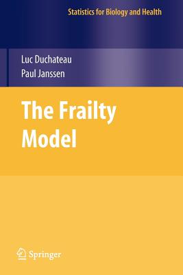 The Frailty Model - DuChateau, Luc, and Janssen, Paul