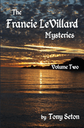 The Francie Levillard Mysteries Volume II