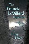The Francie Levillard Mysteries - Volume Seven