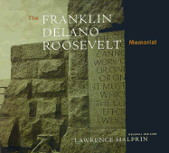 The Franklin Delano Roosevelt Memorial