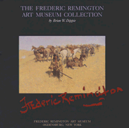 The Frederic Remington Art Museum Collection