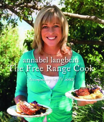The Free Range Cook - Langbein, Annabel