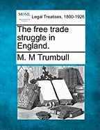 The Free Trade Struggle in England